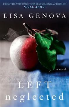 the cover of left neglected bylisa genova, with an apple on top