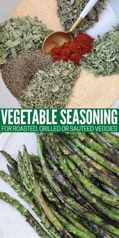 asparagus, herbs and seasoning on a plate with the title vegetable seasoning for roasted grilled or sauteed veggies