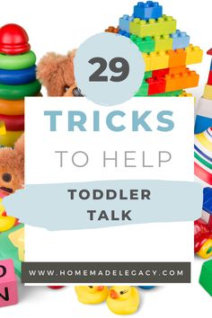 a pile of toys with the words 29 tricks to help toddler talk