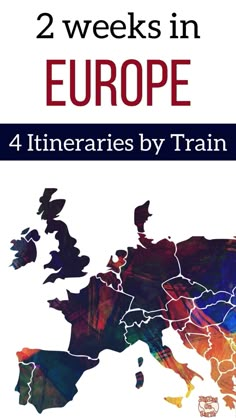 two weeks in europe 4 itineries by train