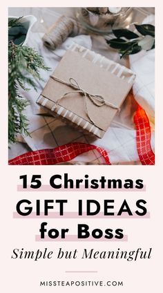 a gift box with the words, 15 christmas gift ideas for boss simple but meaningful