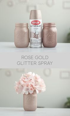 three jars with pink flowers in them and the words rose gold glitter spray painted on them