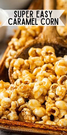 this is an easy recipe to make and eat with caramel corn that's ready in just 30 minutes