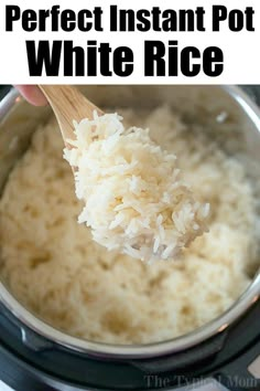 rice is being cooked in an instant pot with the words, how to make perfect instant pot white rice