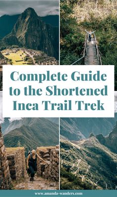 the complete guide to the shortened inca trail trek