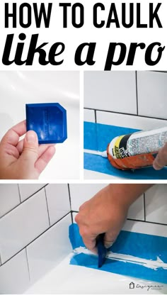 how to caulk tile like a pro with this easy step - by - step instructions