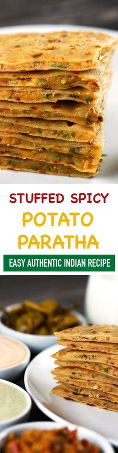 stacks of flatbreads stacked on top of each other with the words stuffed spicy potato paratha