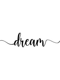 the word dream written in black ink on a white background