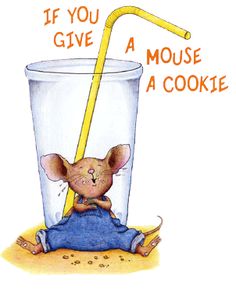 a book cover for if you give a mouse a cookie and other story books with a cartoon mouse holding a yellow straw