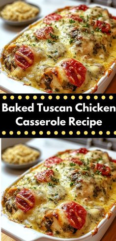 baked tuscann chicken casserole recipe with tomatoes and cheese