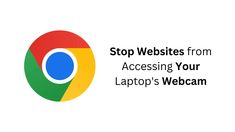 a white background with the words stop website from accessing your laptop's webcam