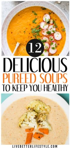 four different soups with text overlay that reads 12 delicious, pured soups to keep you healthy