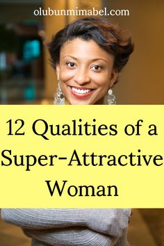 a woman smiling with the words 12 quatis of a super - attractive woman