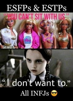 two pictures one with dolls and the other has caption that reads, esops & estps you can't sit with us i don't want to all infj