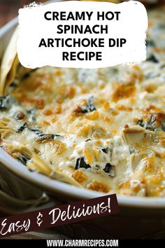 creamy hot spinach artichoke dip recipe in a casserole dish with text overlay