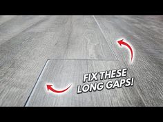 the words fix these long gaps are shown in red on a wood floor with arrows pointing up and down