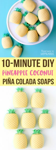 pineapple coconut pina colada soaps on a plate with the words 10 minute diy