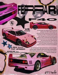 an advertisement for the ferrari f - 40, featuring two pink cars and one blue car