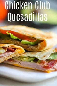 a chicken club quesadillas on a white plate