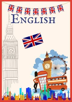 the british flag is flying in front of an image of london and big ben, with text that reads english