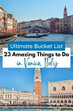 venice italy with the words ultimate bucket list 23 amazing things to do in venice, italy