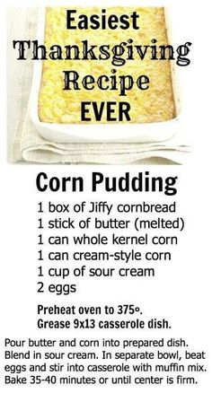 a recipe for corn pudding on a white plate with the words, easy thanksgiving recipe ever