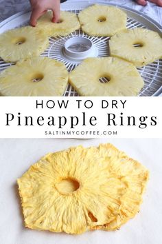 how to dry pineapple rings on a grill with text overlay that reads how to dry pineapple rings