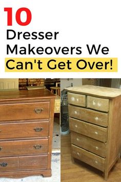 two dressers with the words 10 dresser makeovers we can't get over