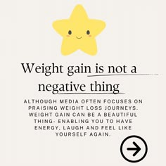 a yellow star with the words weight gain is not a negative thing