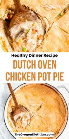 two images showing different types of chicken pot pies with text overlay that reads, healthy dinner recipe dutch oven chicken pot pie