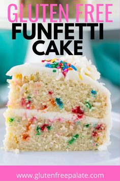 a close up of a slice of cake with the words gluten free funfetti cake