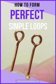 a pair of small metal hooks with the words how to form perfect simple loops on them