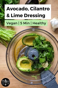 avocado, cilantro and lime dressing in a food processor with text overlay