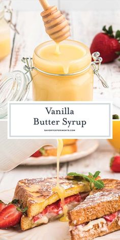 vanilla butter syrup being poured onto a grilled cheese sandwich with strawberries on the side