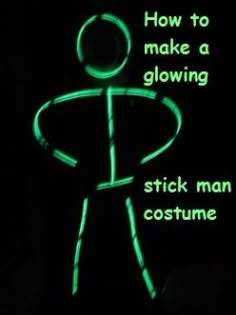 a green neon sign that says how to make a glowing stick man costume