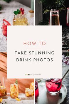 the words how to take stunning drink photos are displayed in different styles and colors, including red