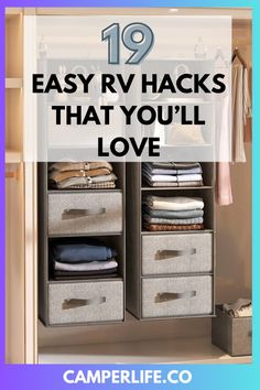 an organized closet with drawers and clothes hanging on the wall, text overlay reads 19 easy rv hacks that you'll love