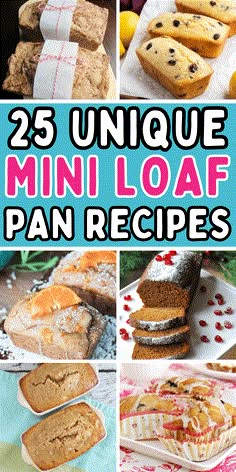 25 unique mini loaf pan recipes that are easy to make and great for desserts