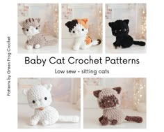 four crocheted cats are shown with the caption baby cat crochet patterns