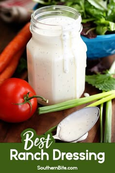 the best ranch dressing recipe is in a mason jar, surrounded by fresh vegetables and herbs