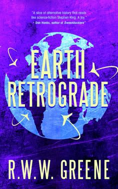 the book cover for earth retrograde by r w greene is shown in purple and blue