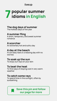 the seven popular summer idioms in english are shown on a white background with green lettering