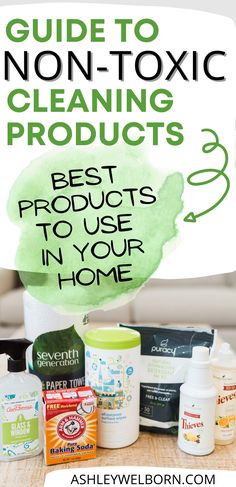 the ultimate guide to non - toxic cleaning products best products to use in your home