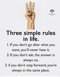 a sign with the words three simple rules in life on it and an image of a hand