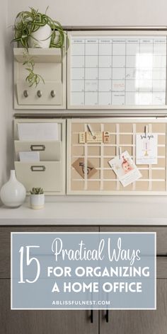 organized office space with drawers and plants on the wall, text overlay reads 15 practical ways for organizing a home office