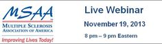 "The New Insurance Marketplace and MS" - A free webinar presented by MSAA to help individuals with multiple sclerosis understand the changes in healthcare reform and its impact on healthcare needs. This webinar will focus on individuals looking to enroll in the Marketplace private insurance. Go to http://mymsaa.org/about-ms/aca/  for details and to register. Properties Of Water, Working Professional, Wellness Routine, Free Webinar, October 15, Physical Therapist, The Live