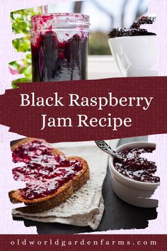 A collage with two photos of black raspberry jam in a jar, accompanied by a bowl of black raspberries (top), and a photo of black raspberry jam, spread onto toast from a bowl (bottom). (From Canva) Make Jam