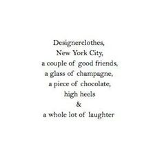 an old book with some type of text on it's cover and the words, designerlothes, new york city, a couple of good friends, a glass of champagne, a piece of chocolate, high heels