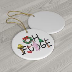 two christmas ornaments with the words hope and fudge on them