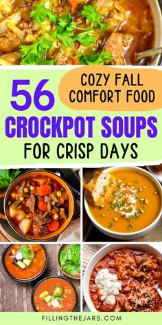 several different soups with text overlay that reads 56 cozy fall comfort food crockpot soups for crisp days